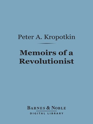 Memoirs of a Revolutionist (Barnes & Noble Digital Library) - ebook